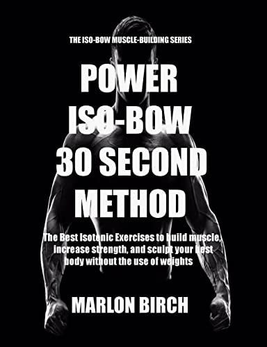 Power Iso-Bow 30 Second Method von Birch Tree Publishing
